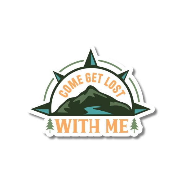 Come Get Lost With Me sticker. These stickers are made with printable vinyl with a vinyl top coat that is scratch-resistant and water resistant.