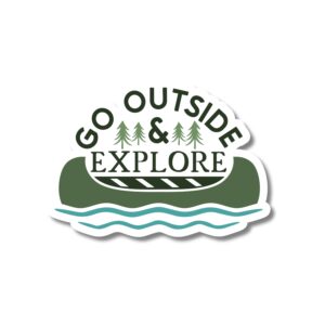 Go Outside and Explore sticker. These stickers are made with printable vinyl with a vinyl top coat that is scratch-resistant and water resistant.